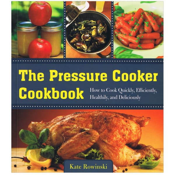 The Pressure Cooker Cookbook