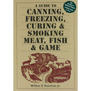 Canning, Freezing, Curing & Smoking Of Meat, Fish & Game Book