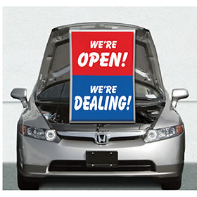 We're Open & Dealing Under Hood Sign